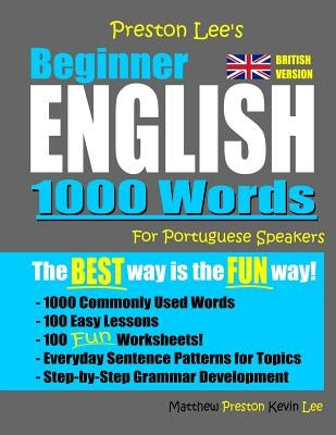 Preston Lee's Beginner English 1000 Words For Portuguese Speakers (British Version) by Preston, Matthew