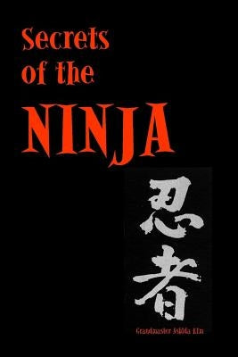 Secrets of the Ninja by Kim, Ashida