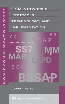 GSM Networks: Protocols, Terminology & Implementa- Tion by Heine, Gunnar