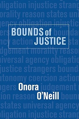 Bounds of Justice by O'Neill, Onora