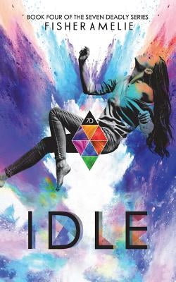 Idle: Book Four of The Seven Deadly Series by Westring, Hollie