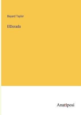 ElDorado by Taylor, Bayard