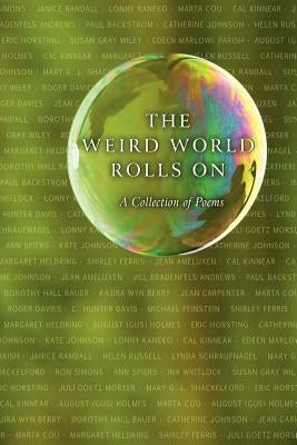 The Weird World Rolls On: A Collection of Poems by Okimoto, Jean Davies