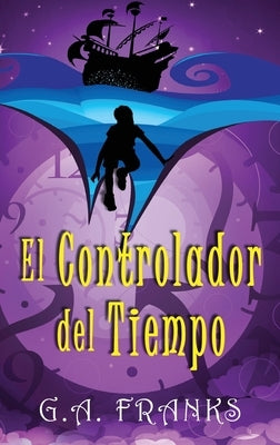 El Controlador del Tiempo by Franks, G. a.