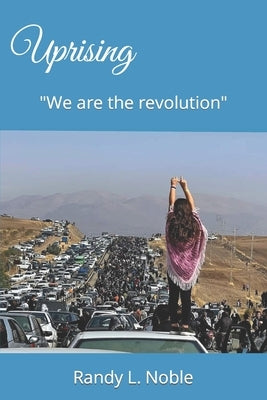 Uprising: We are the revolution by Joy, Heather