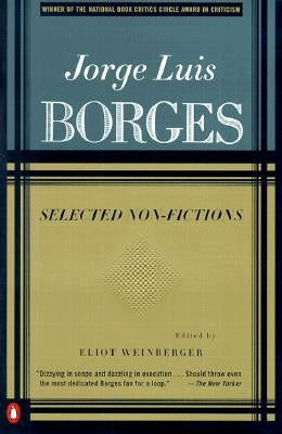 Selected Non-Fictions: Volume 3 by Borges, Jorge Luis