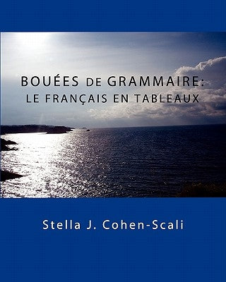 Bouees de Grammaire: Le Francais En Tableaux by Cohen-Scali, Stella J.