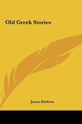 Old Greek Stories by Baldwin, James