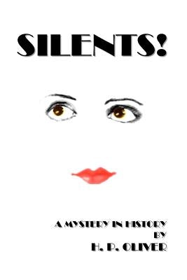 Silents! by Oliver, H. P.