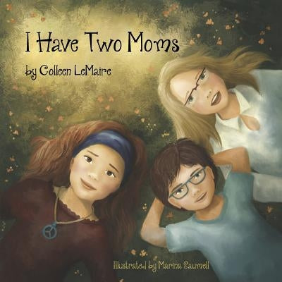 I Have Two Moms by Saumell, Marina