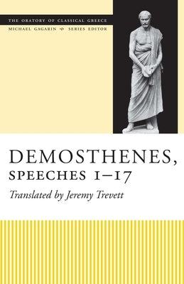 Demosthenes, Speeches 1-17 by Trevett, Jeremy