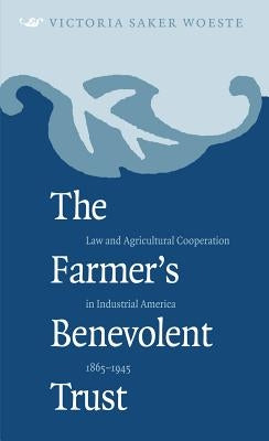 Farmer's Benevolent Trust by Woeste, Victoria Saker