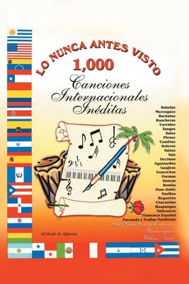Lo Nunca Antes Visto: 1,000 Canciones Internacionales Inéditas by de Adjuntas, El Bardo