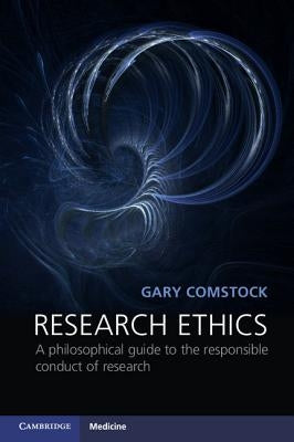 Research Ethics by Comstock, Gary