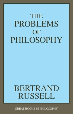 The Problems of Philosophy by Russell, Bertrand