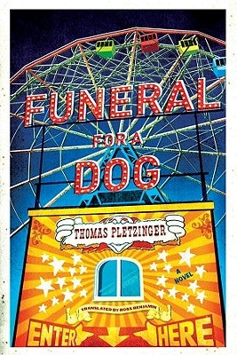 Funeral for a Dog by Pletzinger, Thomas