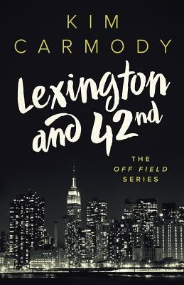 Lexington and 42nd by Carmody, Kim L.