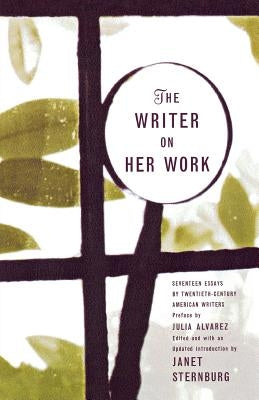 The Writer on Her Work by Sternburg, Janet
