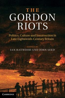 The Gordon Riots by Haywood, Ian