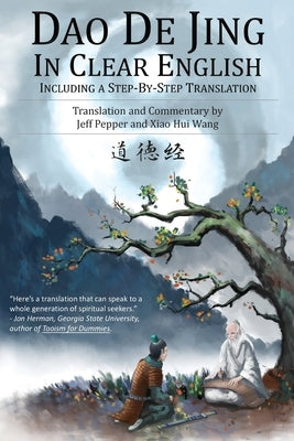 Dao De Jing in Clear English: Including a Step-by-Step Translation by Lao Tzu