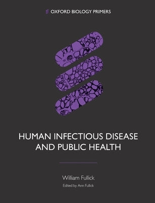 Human Infectious Disease and Public Health by Fullick, William