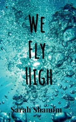 We Fly High by Shamim, Sarah