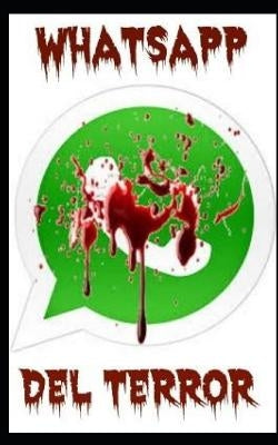 WhatsApp del Terror by Lizana Arenas, Leonardo Andres