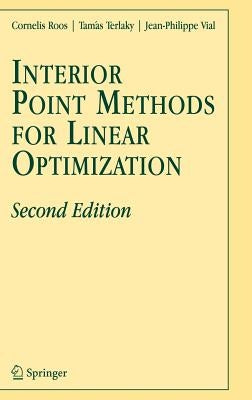 Interior Point Methods for Linear Optimization by Roos, Cornelis