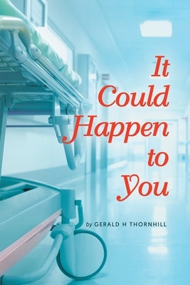 It Could Happen to You by Thornhill, Gerald H.