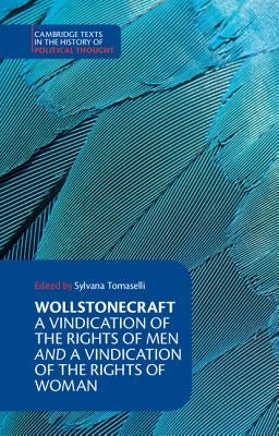 Wollstonecraft: A Vindication of the Rights of Men and a Vindication of the Rights of Woman and Hints by Wollstonecraft, Mary