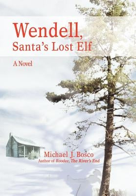 Wendell, Santa's Lost Elf by Bosco, Mike