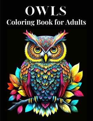 Owls Coloring Book for Adults: Owls Adults Coloring Book with 50 Unique Designs by Color Cafe, Jennife