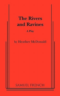 The Rivers and Ravines by McDonald, Heather