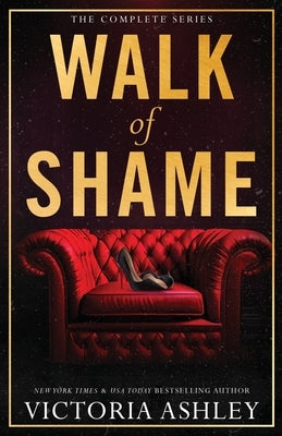 Walk of Shame (Complete Series) by Ashley, Victoria