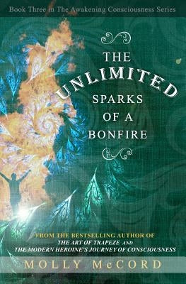 The Unlimited Sparks of a Bonfire by McCord, Molly