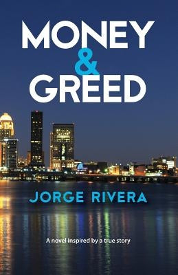 Money & Greed by Rivera, Jorge