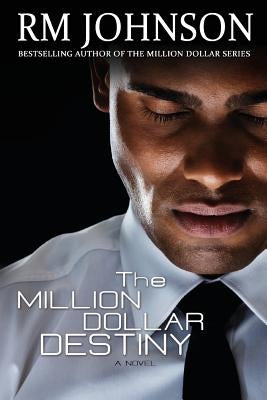 The Million Dollar Destiny by Johnson, R. M.