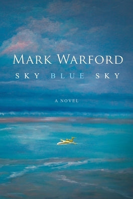 Sky Blue Sky by Warford, Mark