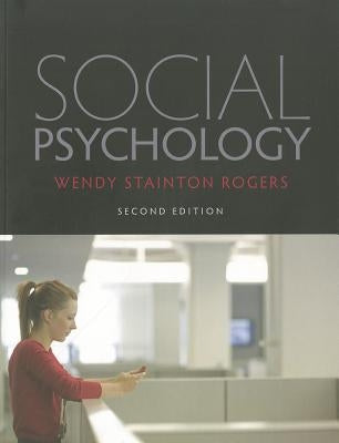 Social Psychology by Rogers, Wendy Stainton
