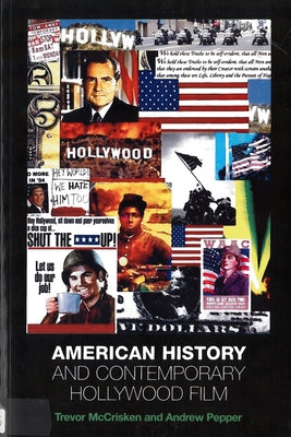 American History and Contemporary Hollywood Film by McCrisken, Trevor