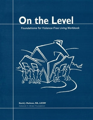Foundations for Violence-Free Living: Foundations for Violence-Free Living by Mathews, David J.