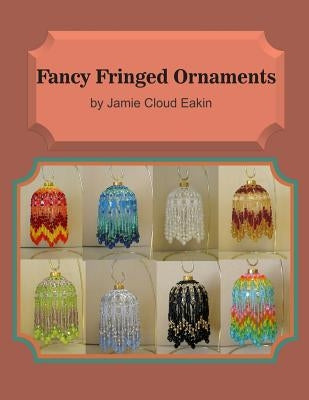 Fancy Fringed Ornaments by Eakin, Jamie Cloud