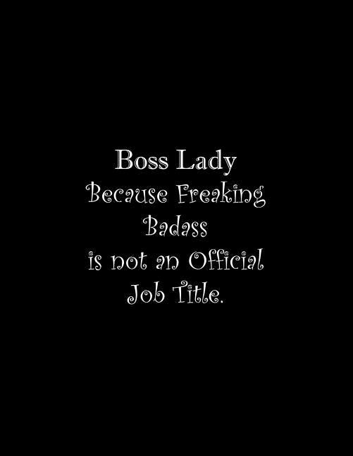 Boss Lady Because Freaking Badass is not an Official Job Title: Line Notebook Handwriting Practice Paper Workbook by Tome Ryder