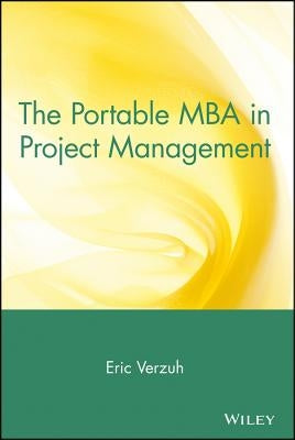 The Portable MBA in Project Management by Verzuh, Eric
