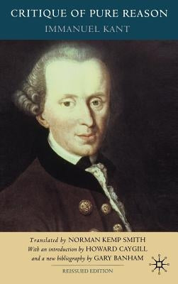 Critique of Pure Reason, Second Edition by Kant, I.