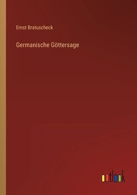 Germanische Göttersage by Bratuscheck, Ernst