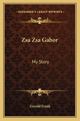 Zsa Zsa Gabor: My Story by Frank, Gerold