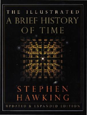 The Illustrated a Brief History of Time: Updated and Expanded Edition by Hawking, Stephen