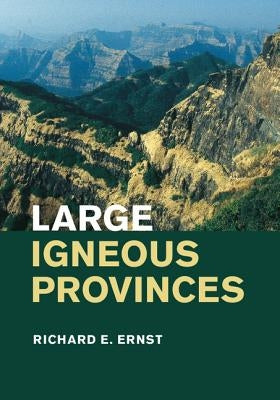 Large Igneous Provinces by Ernst, Richard E.