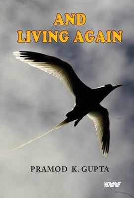 And Living Again by Gupta, Pk